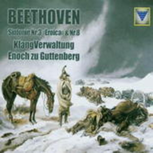 Enoch zu Guttenberg/Klangverwaltung – Sinfonie Nr. "Eroica" & Nr. 8
