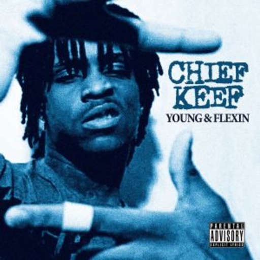 Chief Keef – Young & Flexin