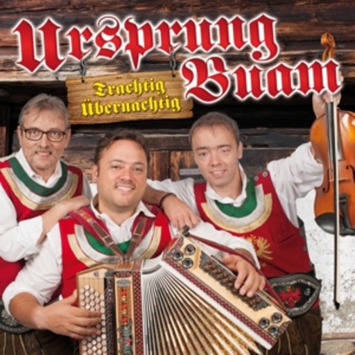 Ursprung Buam – Trachtig Übernachtig