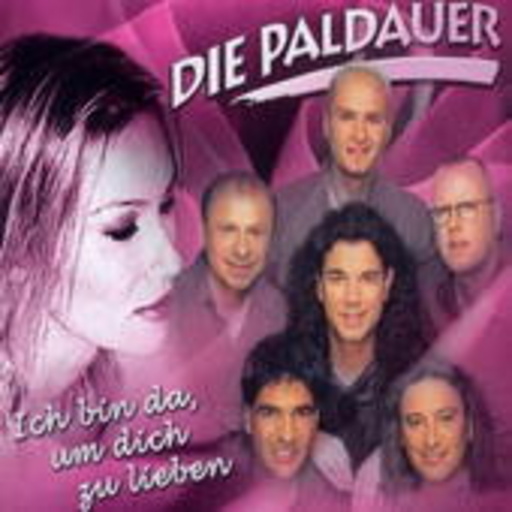 Die Paldauer – Ich bin da, um dich zu lieben
