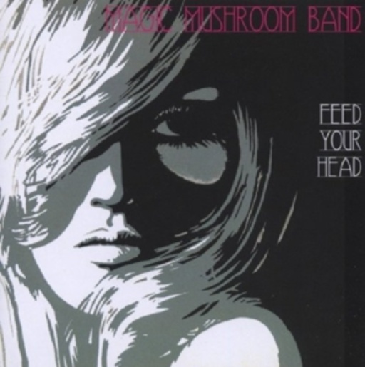 Magic Mushroom Band – Feed Your Head