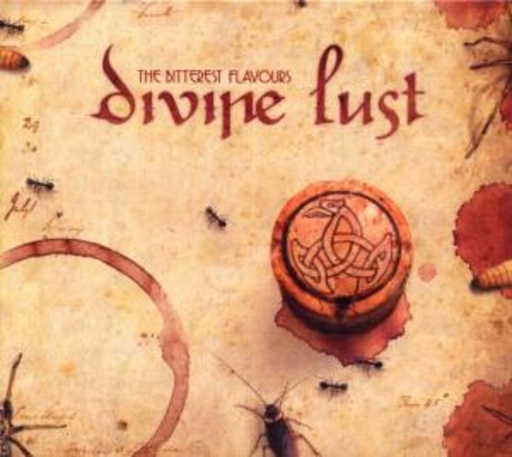 Divine Lust – The Bitterest Flavours
