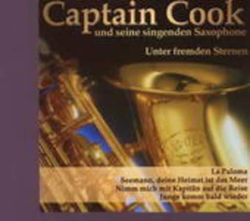 Captain Cook und seine singenden Saxophone – Unter fremden Sternen