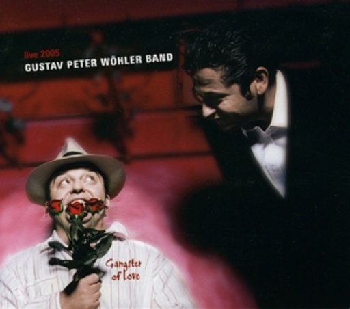 Gustav Peter Wöhler Band – Gangster Of Love