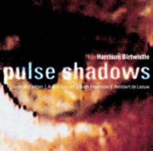 Reinbert De Leeuw/Arditti Quartet/Nash Ensemble/Mc Fadden – Pulse Shadows