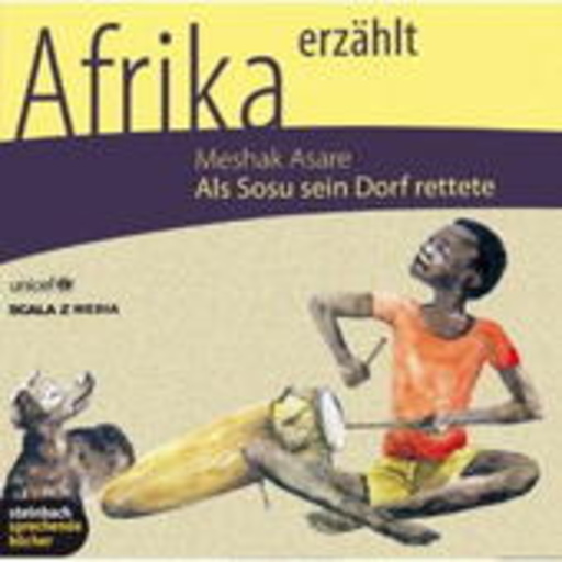 Oliver Korittke – Afrika erzählt - Als Sosu sein Dorf rettete