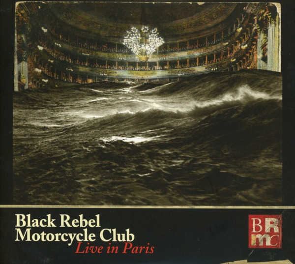 Black Rebel Motorcycle Club – Live In Paris