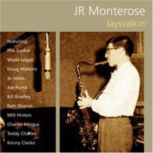 JR. Monterose – Jaywalkin'