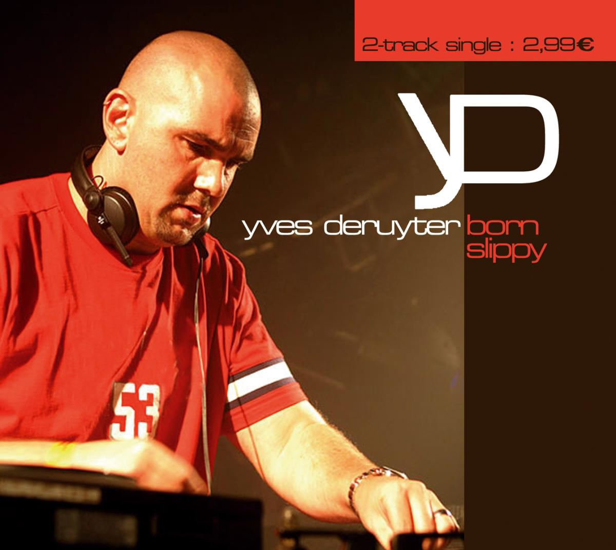 Yves Deruyter – Born Slippy