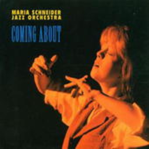 Maria Schneider Jazz Orchestra – Coming About