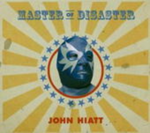 John Hiatt – Master Of Disaster