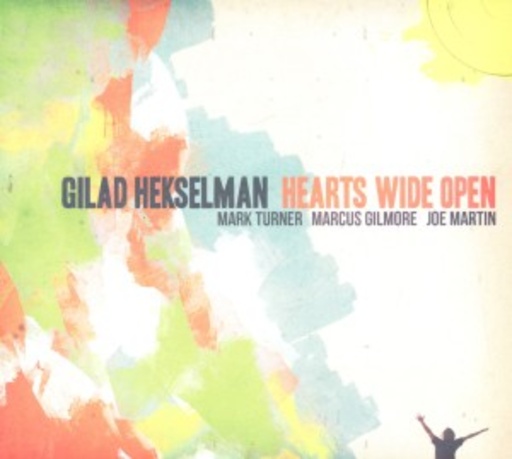Gilad Hekselman – Hearts Wide Open
