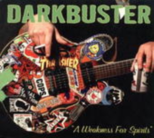 Darkbuster – A Weakness For Spirits