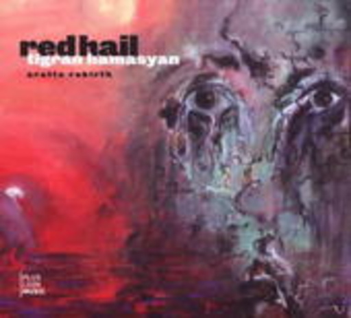Tigran Hamasyan – Red Hail