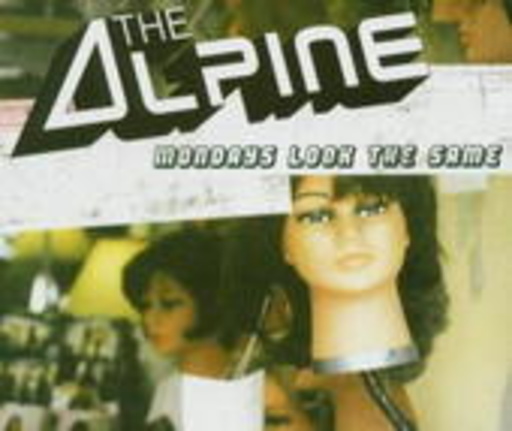 The Alpine – Mondays Look The Same