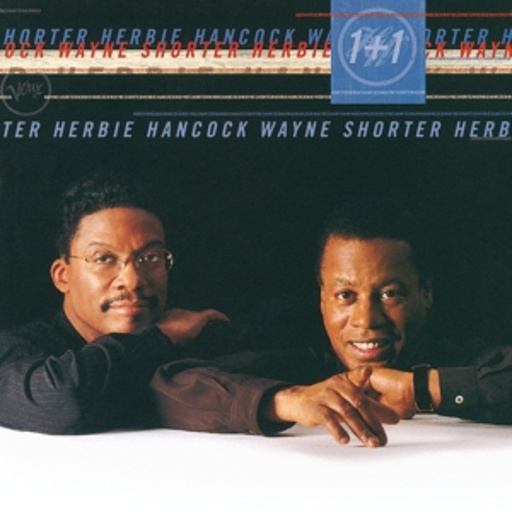 Herbie Hancock & Wayne Shorter – 1 + 1