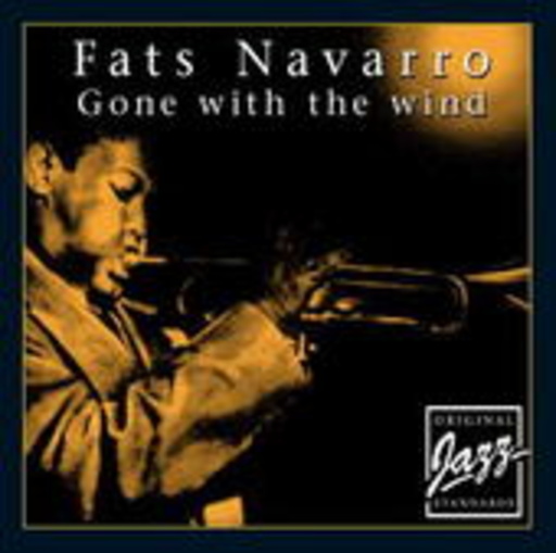 Fats Navarro – Gone With The Wind