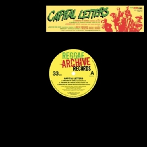 Capital Letters – Smoking My Ganja (Rootikal Remix EP)