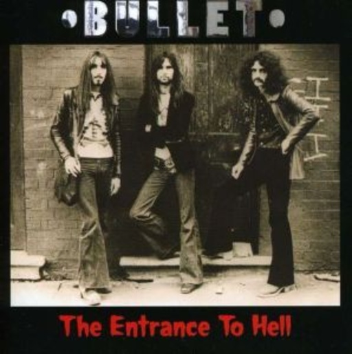 Bullet – The Entrance To Hell