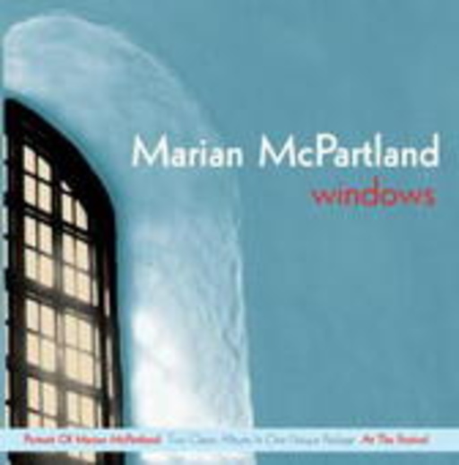 Marian McPartland – Windows (A Portrait Of/At The Festival)