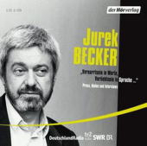 Jurek Becker – Vernarrtsein in Worte, Verliebtsein in Sprache
