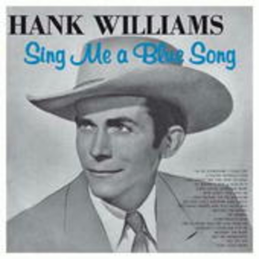 Hank Williams – Sing Me A Blues Song