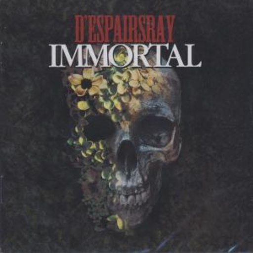 D'Espairs Ray – Immortal