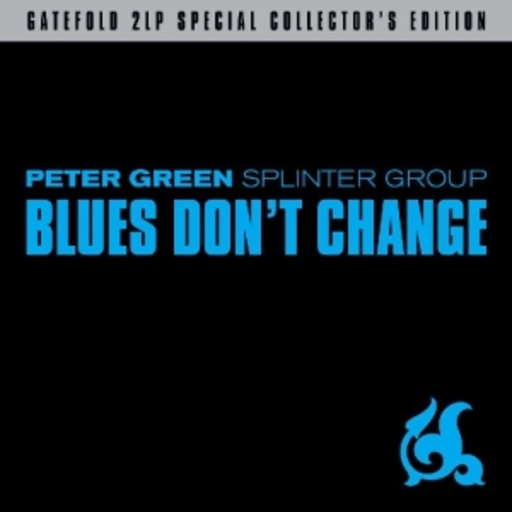 Peter Green – Blues Don't Change