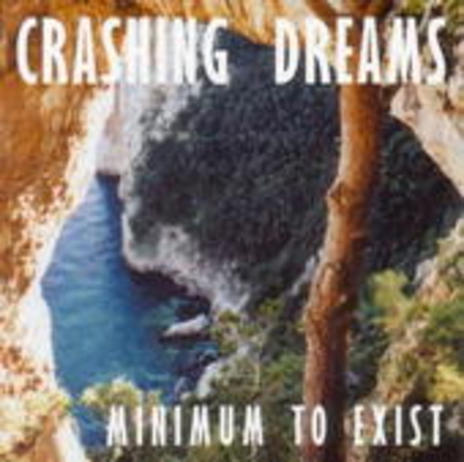 Crashing Dreams – Minimum To Exist