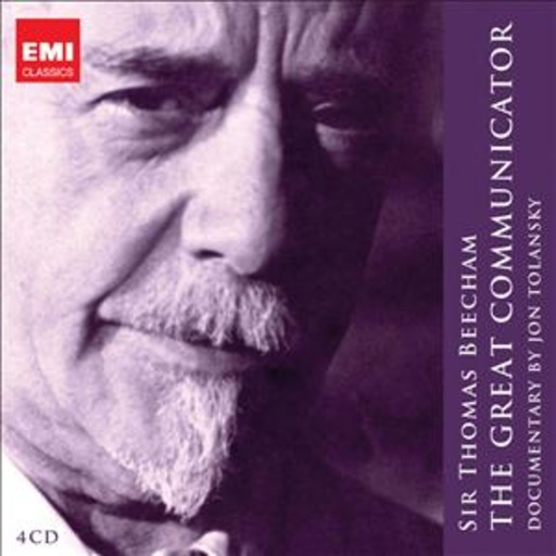 Sir Thomas Beecham – The Great Communicator