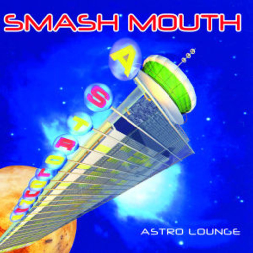 Smash Mouth – Astro Lounge