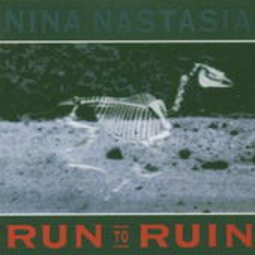 Nina Nastasia – Run To Run