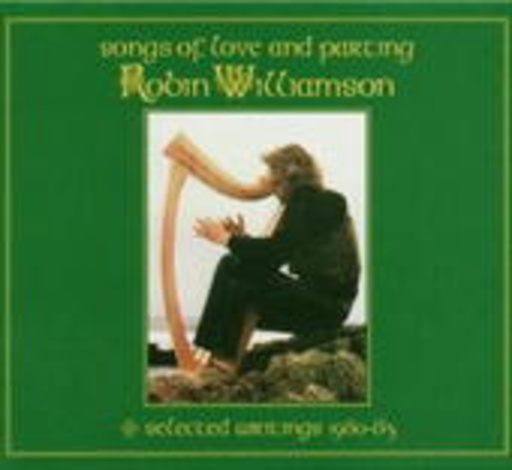 Robin Williamson – Songs Of Love And Parting
