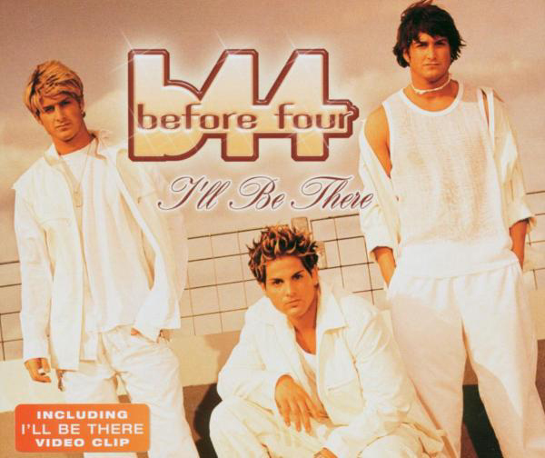 Before Four – I'll Be There