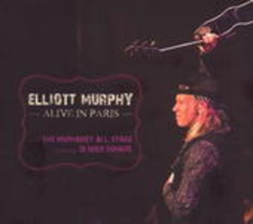 Elliott Murphy – Alive In Paris