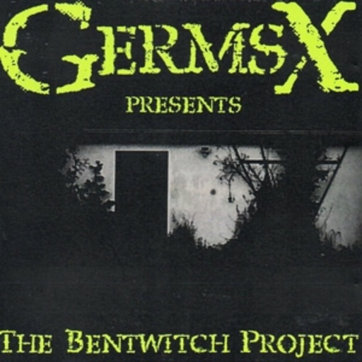 Germs X – The Bentwitch Project