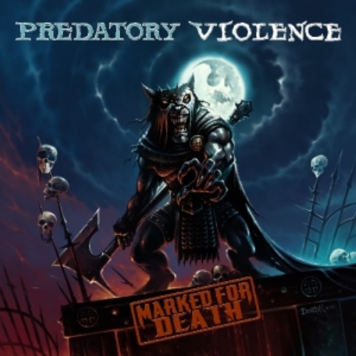 Predatoy Violence – Marked For Death