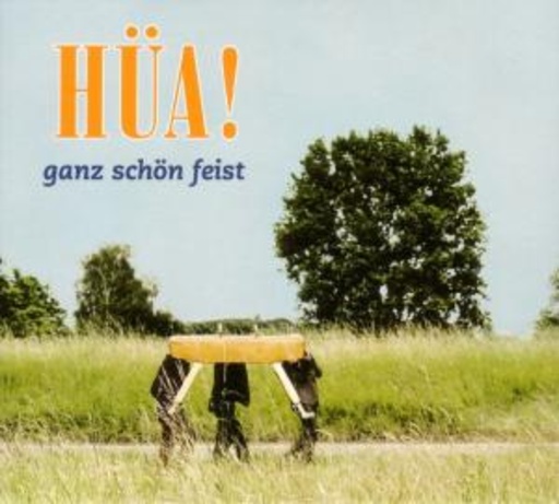 Ganz Schön Feist – Hüa!