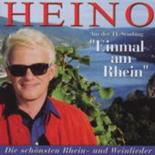 Heino – Einmal am Rhein - Heino singt die schönsten Weinlieder