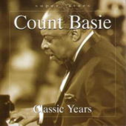 Count Basie – Classic Years