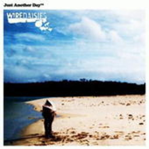 Wire Daisies – Just Another Day