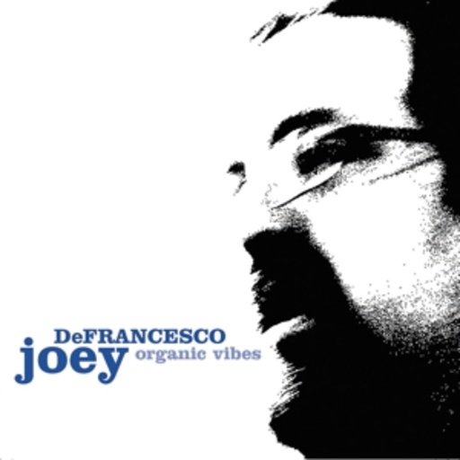 Joey DeFrancesco – Organic Vibes