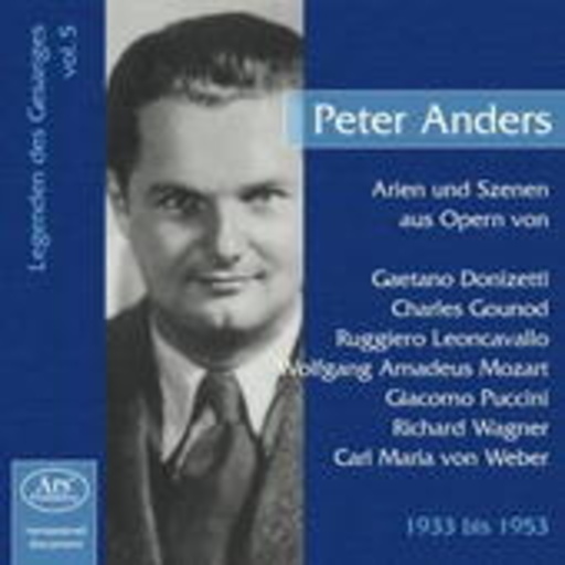 Peter Anders – Legenden des Gesangs Vol. 5
