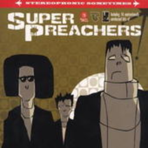 Super Preachers – Stereophonic Sometimes