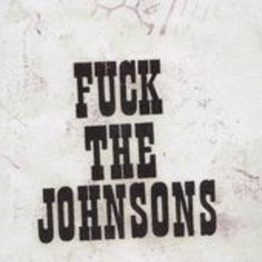 The Johnsons – Fuck The Johnsons