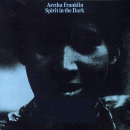 Aretha Franklin – Spirit In The Dark