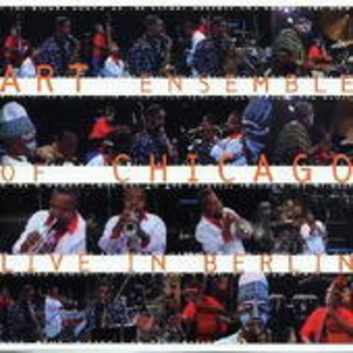 Art Ensemble Of Chicago – Live In Berlin