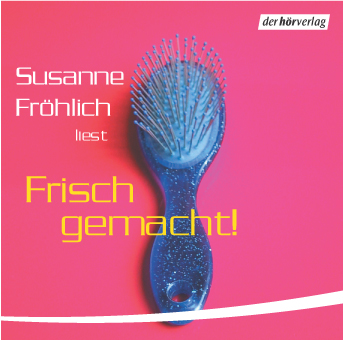 Susanne Fröhlich – Frisch gemacht!