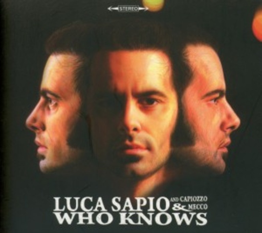 Luca Sapio And Capiozzo & Mecco – Who Knows