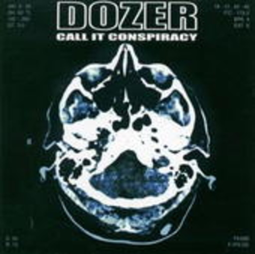 Dozer – Call It Conspiracy